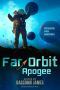 [Far Orbit Anthology Series 01] • Far Orbit · Apogee